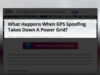 Can GPS Spoofing Take Down A Power Grid The Threat Report News