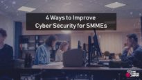 4 Ways To Improve Cyber Security for SMMEs