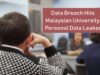 Data Breach Hits Malaysian University, Personal Data Leaked | The Threat Report News
