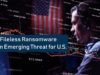 Fileless Ransomware is an Emerging Threat for U.S. | The Threat Report News