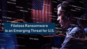 Fileless Ransomware is an Emerging Threat for U.S. | The Threat Report News
