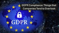 GDPR Compliance: Things that Companies Tend to Overloo