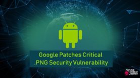 Google Patches Critical PNG Security Vulnerability | The Threat Report News