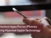 Hacked Apps Put on iPhones Using Hijacked Apple Technology | The Threat Report News