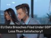 Is EU Data Breaches Filed Under GDPR Less Than Satisfactory? | The Threat Report News