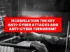 Is Legislation The Key Anti-Cyber Attacks and Anti-Cyber Terrorism? | The Threat Report News