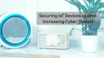Securing IoT Devices against Increasing Cyber Threats | The Threat Report News