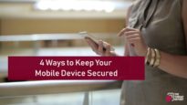 4 Ways To Keep Your Mobile Device Secured