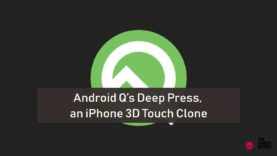 Android Q’s Deep Press, an iPhone 3D Touch Clone