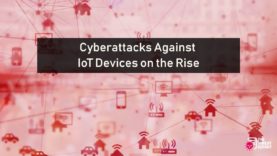 Cyberattacks Against IoT Devices on the Rise