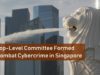 Top Level Committee Formed To Combat Cybercrime In Singapore