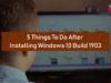 5 Things To Do After Installing Windows 10 Build 1903