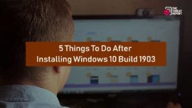 5 Things To Do After Installing Windows 10 Build 1903