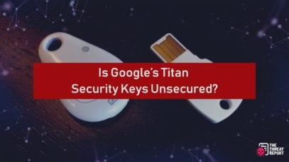 Is Google’s Titan Security Keys Unsecured?