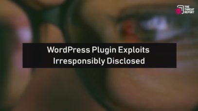 WordPress Plugin Exploits Irresponsibly Disclosed